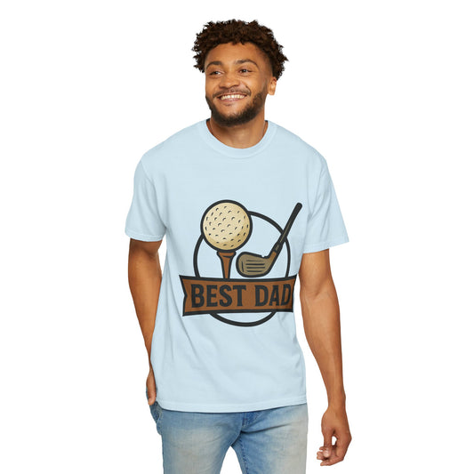 Copy of Best Dad Golf T-Shirt, Unisex Garment-Dyed Tee, Father's Day Gift, Golf Lover Apparel, Dad Gift Idea, Casual Wear